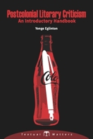 Postcolonial Literary Criticism: An Introductory Handbook: (Textual Matters Literary Theory) (Volume 2) 1696219248 Book Cover