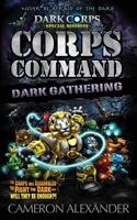 Corps Command: Dark Gathering (Dark Corps Special Missions) 1950594122 Book Cover