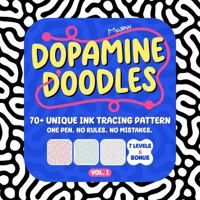 Dopamine Doodles Tracing: Ink Tracing Book for Adults with 70+ Organic Patterns | A Relaxing Line Tracing, Zentangle & Reverse Coloring Activity Book for Stress Relief and Focus (Vol. 1) 1972964488 Book Cover