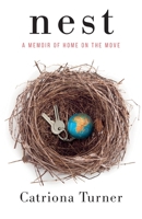 Nest: A memoir of home on the move 173936080X Book Cover