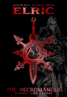 Michael Moorcock's Elric: The Necromancer DELUXE EDITION 1787745333 Book Cover