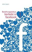 Beziehungsstatus: Verliebt in facebook 3848226634 Book Cover