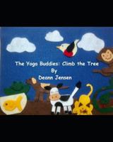 The Yoga Buddies: Climb the Tree 1983331732 Book Cover