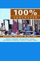 100% Vancouver: Explore the City in No Time! 9057671166 Book Cover