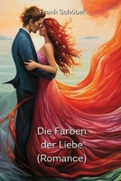 Die Farben der Liebe (Romance) (German Edition) B0CR9TLDCQ Book Cover