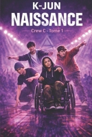 NAISSANCE: Le beat d'Orléans (C-CREW) (French Edition) B0GNZHMPFS Book Cover
