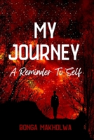 My Journey: A Reminder To Self 0620957530 Book Cover