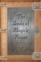 The Book of Magick Power 0615152635 Book Cover