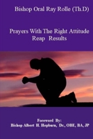 Prayers with the Right Attitude Reaps Results 1986479137 Book Cover