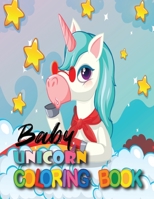 Baby Unicorn Coloring Book: For Kids Ages 4-8 | Beautiful Unicorn Coloring Book B08VYDWWFP Book Cover