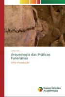 Arqueologia das Práticas Funerárias: Uma Introdução 6139719682 Book Cover