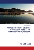 Management of Student Violence in Kenya: An Instructional Approach 3659528528 Book Cover