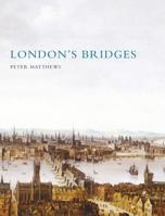 London's Bridges 0747806799 Book Cover