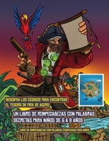 Libro de rompecabezas con palabras codificadas para ni�os (Un libro de rompecabezas con palabras secretas para ni�os de 6 a 9 a�os): Sigue las pistas en cada p�gina y que te guiar�n por el mapa de la 1839491922 Book Cover