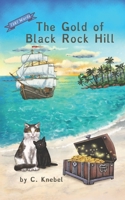 The Gold of Black Rock Hill Dyslexie Font: Decodable Chapter Books 1724637746 Book Cover