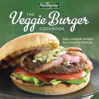 Morningstar Farms® The Veggie Burger Cookbook: Easy, Creative Recipes for a Healthy Lifestyle 1616281189 Book Cover