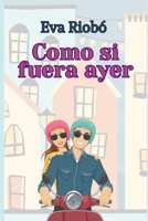 Como si fuera ayer (Spanish Edition) B0CMR3K5VM Book Cover