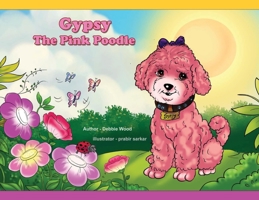 Gypsy The Pink Poodle 1088245854 Book Cover