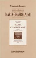 A Seasonal Romance: Louis Hemon's Maria Chapdelaine 1550221116 Book Cover