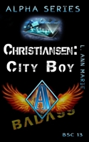 Christiansen: City Boy: Alpha Series Book 2 President in the making (Badass Security Council (BSC)) B09PRZ2159 Book Cover