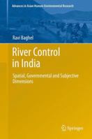 River Control in India: Spatial, Governmental and Subjective Dimensions 3319044311 Book Cover