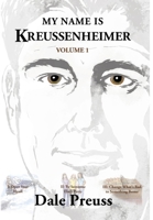 My Name is Kreussenheimer - Volume I B0DYWXRGHN Book Cover