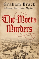 The Moers Murders (Master Mercurius Mysteries) 0854955151 Book Cover