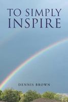 To Simply Inspire 1633387461 Book Cover