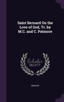 Saint Bernard on the Love of God 1357784953 Book Cover