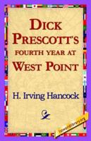 Dick Prescott's Fourth Year at West Point B000ZQ7Y2G Book Cover