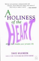 A Holiness of the Heart: When God Invades Your Private Life 1854244574 Book Cover