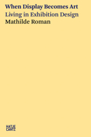 When Display Becomes Art 377576240X Book Cover