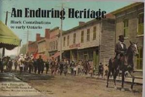An enduring heritage: Black contributions to early Ontario 0919670830 Book Cover