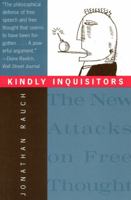 Kindly Inquisitors: The New Attacks on Free Thought