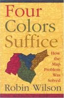 Four Colors Suffice: How the Map Problem Was Solved 0691120234 Book Cover