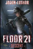 Floor 21: Descent 1535323809 Book Cover