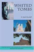 Whited Tombs: The Tactics of The Enemies of Christ's Kingdom Ancient and Modern 059540152X Book Cover