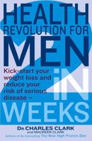 Health Revolution For Men: Kick-start your weight loss and reduce your risk of serious disease - in 2 weeks 0749953543 Book Cover
