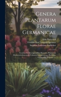 Genera Plantarum Florae Germanicae: Iconibus Et Descriptionibus Illustrata. Plantarum Monocotyledonearum Volumen Ii Cyperaceae, Helobiae, Coronariae, Volume 2... (Latin Edition) 1020133120 Book Cover