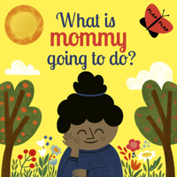 What is Mommy Going to Do? 0711250618 Book Cover