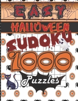 Halloween Easy Sudoku 1000 Puzzles: Easy, Math Logic Game for Your Big Brain, Workout Your Brain with One Fun Activity, Sudoku Books are Great Gifts and Wonderful Presents, Solutions Included B08FP3STKM Book Cover