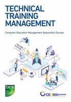 Technical Training Management: Commercial skills aligned to the provision of successful training outcomes 1780174969 Book Cover
