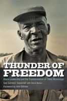 Thunder of Freedom: Black Leadership and the Transformation of 1960s Mississippi 0813140935 Book Cover