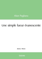 Une simple lueur évanescente (French Edition) 2414604751 Book Cover