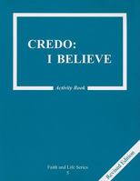 Credo: I Believe Activity Book 0898708982 Book Cover