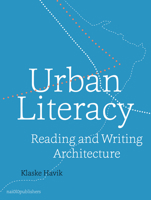 Urban Literacy: Reading and Writing Architecture 9462081212 Book Cover