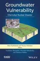 Groundwater Vulnerability: Chernobyl Nuclear Disaster 1118962192 Book Cover