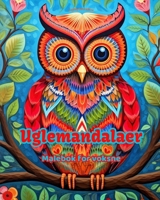 Uglemandalaer Malebok for voksne Antistress-mønstre som oppmuntrer til kreativitet: Mystiske bilder av ugler som lindrer stress og balanserer sinnet B0CQFBS3H8 Book Cover