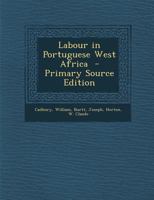 Labour in Portuguese West Africa 1017470499 Book Cover