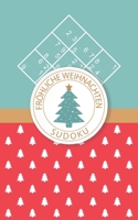 Fröhliche Weihnachten - Sudoku: 184 knifflige Rätsel | leicht - mittelschwer - extrem schwer | Kleines Format Rätselbuch | Für Anfänger und Könner B08NYK897M Book Cover